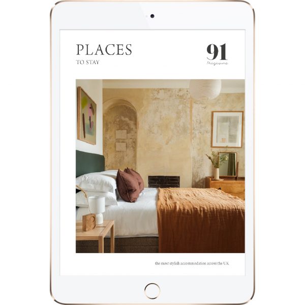 91 Magazine Places to Stay: The most stylish accommodation across the UK