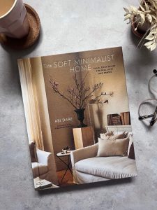 A Soft Minimalist Home - book by Abi Dare - reviewed by 91 Magazine